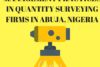ASSESSMENT OF KNOWLEDGE MANAGEMENT PRACTICES IN QUANTITY SURVEYING FIRMS IN ABUJA, NIGERIA