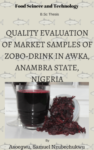 QUALITY EVALUATION OF MARKET SAMPLES OF ZOBO DRINK IN AWKA, ANAMBRA STATE, NIGERIA