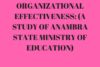 RECRUITMENT PROCESS AND ORGANIZATIONAL EFFECTIVENESS: (A STUDY OF ANAMBRA STATE MINISTRY OF EDUCATION)