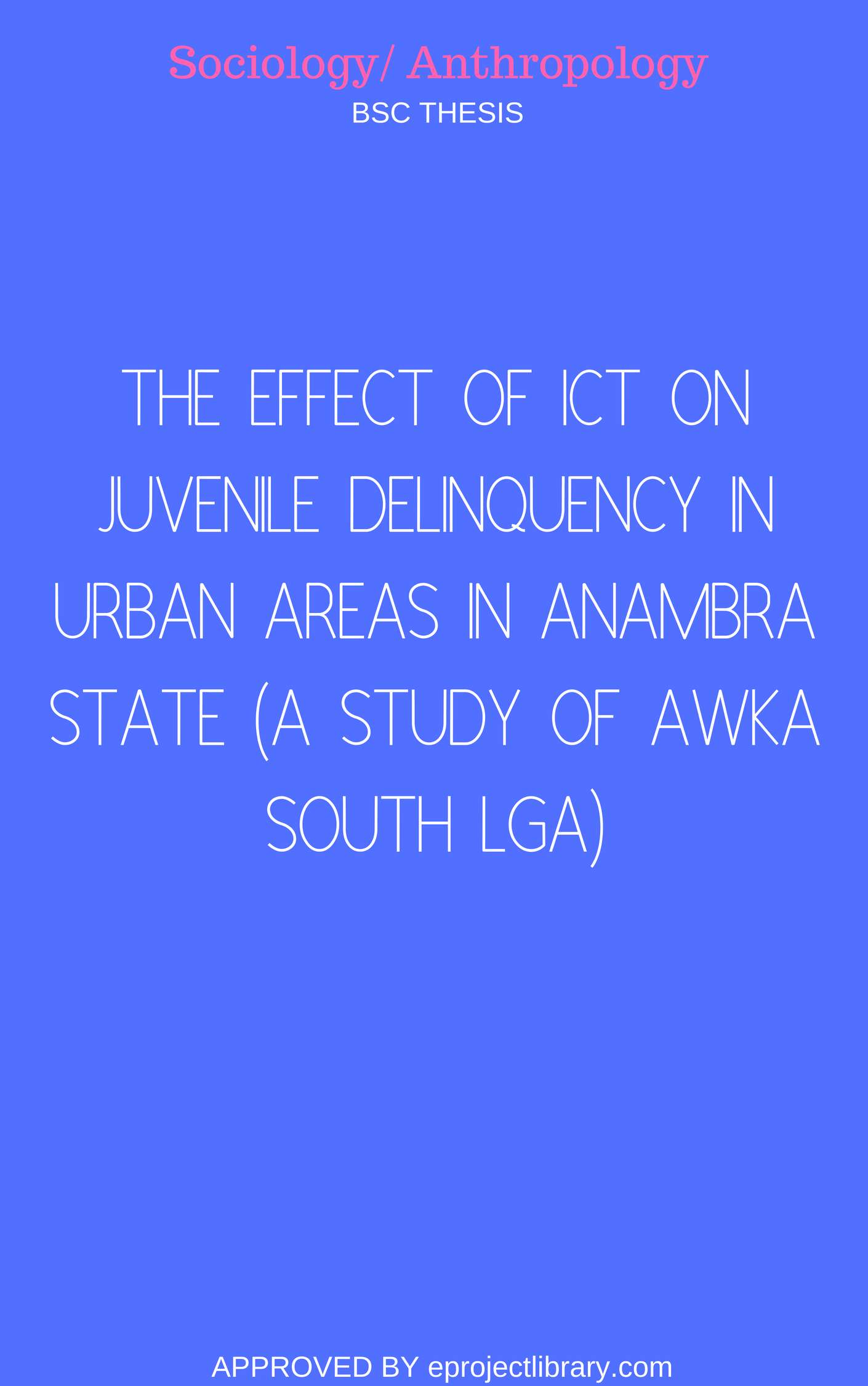 Juvenile Delinquency And Impact Of Ict In Urban Areas In Anambra Pdf