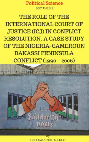 Conflict Resolution & role of International Court: Bakassi Peninsula Conflict