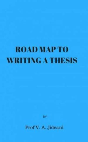 ROAD MAP TO WRITING A THESIS