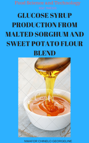 GLUCOSE SYRUP PRODUCTION FROM MALTED SORGHUM AND SWEET POTATO FLOUR BLEND