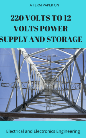 220 VOLTS TO 12 VOLTS POWER SUPPLY AND STORAGE