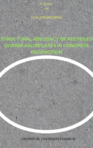 STRUCTURAL ADEQUACY OF RECYCLED COARSE AGGREGATES IN CONCRETE PRODUCTION