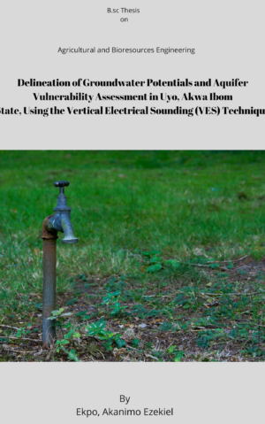 Delineation of Groundwater Potentials and Aquifer Vulnerability using VES.