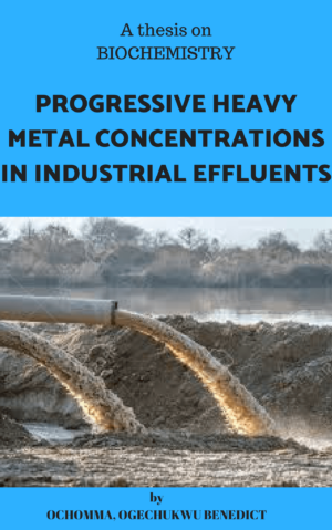 PROGRESSIVE HEAVY METAL CONCENTRATIONS IN INDUSTRIAL EFFLUENTS