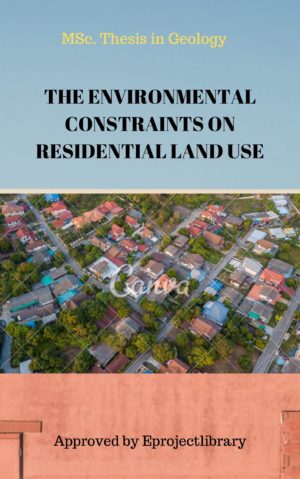 THE ENVIRONMENTAL CONSTRAINTS ON RESIDENTIAL LAND USE